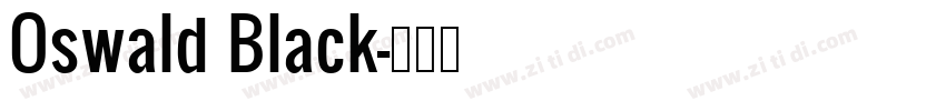 Oswald Black字体转换